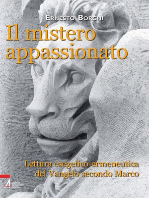 cover image of Il mistero appassionato. Lettura esetetico-ermeneutica del Vangelo secondo Marco